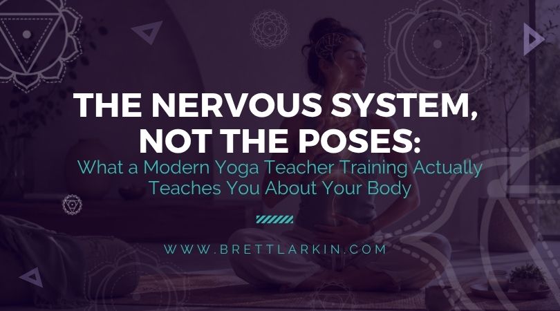 The Nervous System, Not the Poses: What a Modern Yoga Teacher Training Actually Teaches You About Your Body