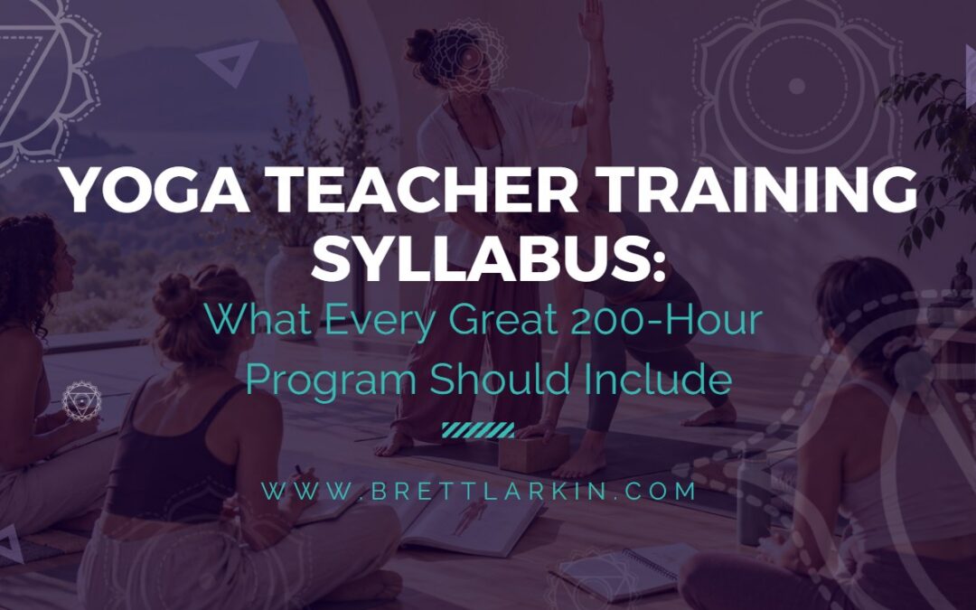 Yoga Teacher Training Syllabus: What Every Great 200-Hour Program Should Include